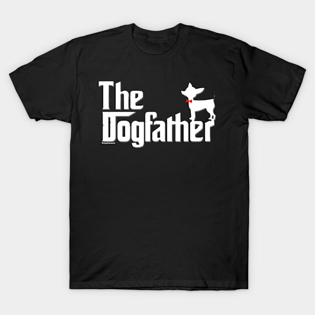 Chihuahua Shirt - Chihuahua dad T-Shirt by dogfather